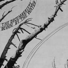 The Decemberists: Down by the Water