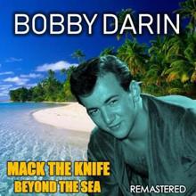 Bobby Darin: Mack the Knife & Beyond the Sea (Remastered)