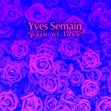 Yves Semain: I See the Rest of My Life