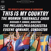 Eugene Ormandy: This Is My Country - The World's Great Songs of Patriotism and Brotherhood (2023 Remastered Version)