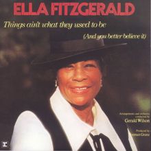 Ella Fitzgerald: Things Ain't What They Used To Be