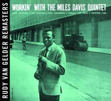 The Miles Davis Quintet: Workin' With The Miles Davis Quintet