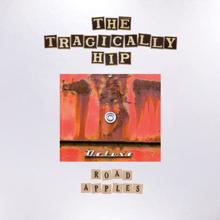 The Tragically Hip: Road Apples (Deluxe)