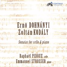 Raphael Pidoux: Dohnányi & Kodály: Sonatas for Cello & Piano