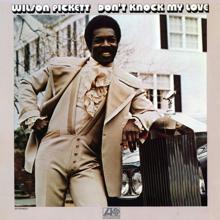 Wilson Pickett: Not Enough Love to Satisfy