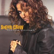 Sheryl Crow: Strong Enough