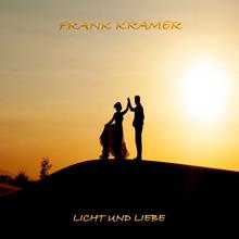 Frank Kramer: Licht Und Liebe