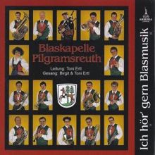 Blaskapelle Pilgramsreuth: Ich hör' gern Blasmusik