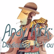 Andy Kirk: Dedicated to You