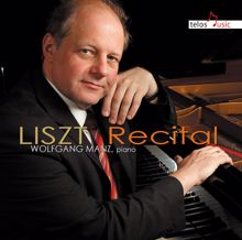 Wolfgang Manz: Liszt: Piano Works