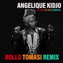 Angelique Kidjo: La Vida Es Un Carnaval (Rollo Tomasi Remix)