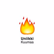 Uniikki: Kuumaa