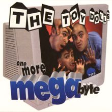 Toy Dolls: One More Megabyte