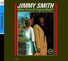 Jimmy Smith: Who's Afraid Of Virginia Wolff? (Pt. 1)