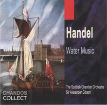 Scottish Chamber Orchestra: Handel: Water Music Suites Nos. 1-3