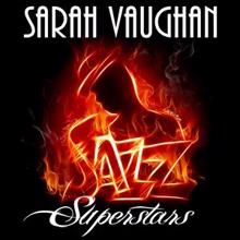 Sarah Vaughan: Jazz Superstars