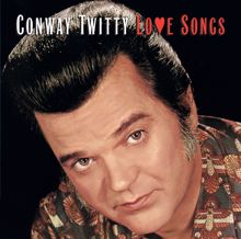 Conway Twitty: Love Songs