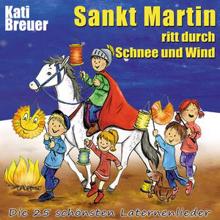 Kati Breuer: Sankt Martin ritt durch Schnee und Wind - Die 25 schönsten Laternenlieder