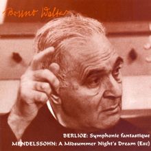 Bruno Walter: Berlioz: Symphonie Fantastique / Mendelssohn: A Midsummer Night's Dream (Walter) (1948, 1954)