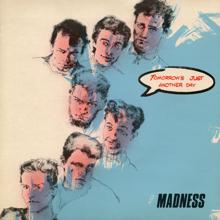 Madness: Tomorrow's (Just Another Day)