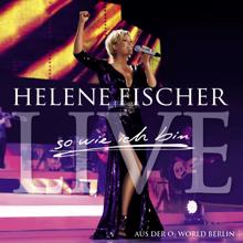 Helene Fischer: Best Of Live - So Wie Ich Bin - Die Tournee