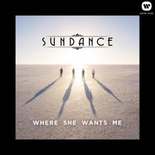 Sundance: Where She Wants Me