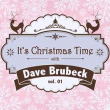 DAVE BRUBECK: It's Christmas Time with Dave Brubeck, Vol. 01
