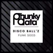 Disco Ball'z: Funk Seed