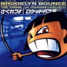 Brooklyn Bounce: The Theme (Of Progressive Attack)