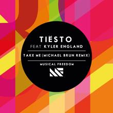 Tiësto, Kyler England: Take Me (Michael Brun Remix)
