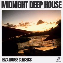 Ibiza House Classics: Midnight Deep House