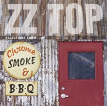 ZZ Top: Chrome Smoke & BBQ: The ZZ Top Box