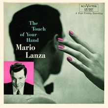 Mario Lanza: The Touch Of Your Hand