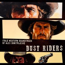 Aleksandar Dimitrijevic: Dust Riders - Italo Western Soundtrack