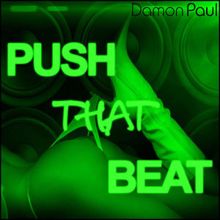 Damon Paul: Push That Beat Part 2