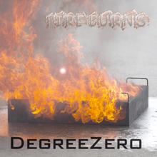 DegreeZero: Fire Burns