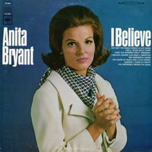 Anita Bryant: I Believe