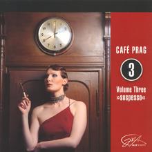 Various Artists: Café Prag Volume Three "sospesso"