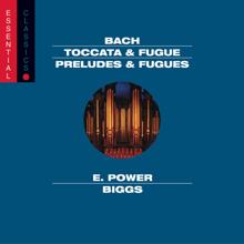 E. Power Biggs: Bach: Works for Organ