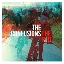 The Confusions: The Kid