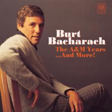 Burt Bacharach: The A&M Years...And More!