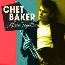 Chet Baker: Alone Together