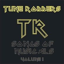 Tune Robbers: Famous Musicals Songs performed by Tune Robbers, Volume 1