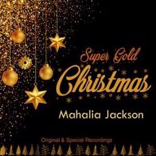 Mahalia Jackson: Super Gold Christmas