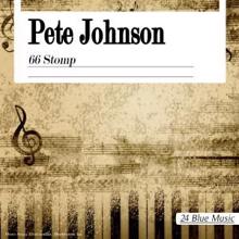 Pete Johnson: Pete Johnson: 66 Stomp