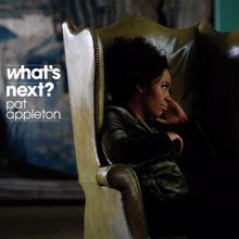 Pat Appleton: What's Next