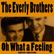 The Everly Brothers: Oh What a Feeling