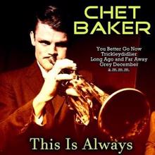 Chet Baker: This Is Always