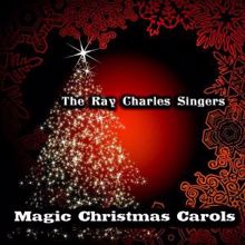 The Ray Charles Singers: Magic Christmas Carols