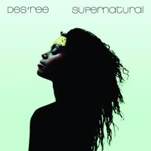 Des'ree: Supernatural